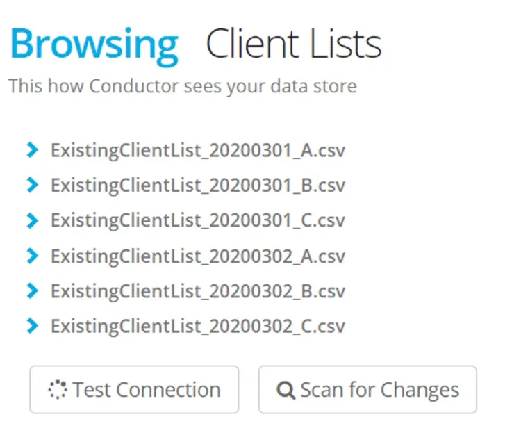 Browsing Client Lists panel listing ExistingClientList_20200301_A.csv to _20200302_C.csv with Test Connection and Scan for Changes buttons